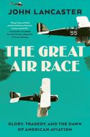 The_Great_Air_Race__Glory__Tragedy__and_the_Dawn_of_American_Aviation